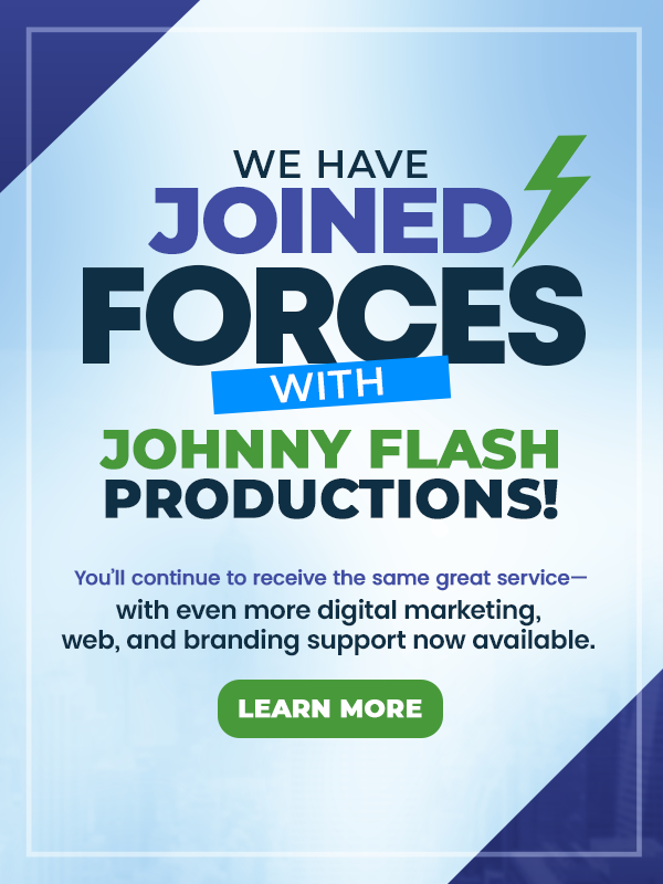 Joined Forces with Johnny Flash Productions
